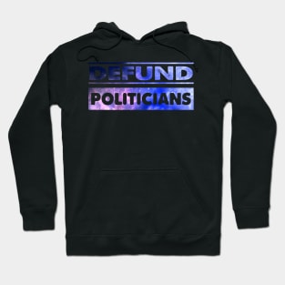 Defund Politicians Libertarian Hoodie